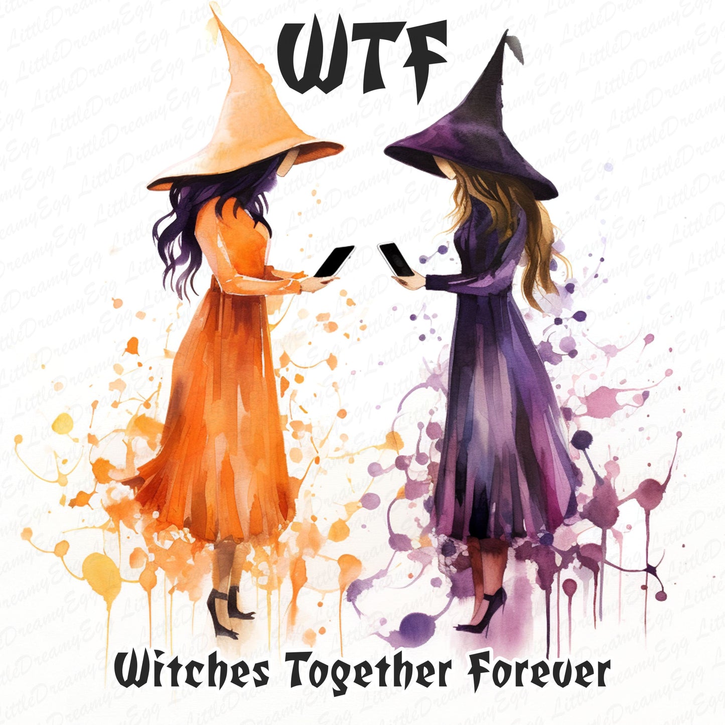 WTF - Witches Together Forever png, Witches friendship Art, BFF art, Bundles set png svg pdf, Sublimations design T-shirt mug