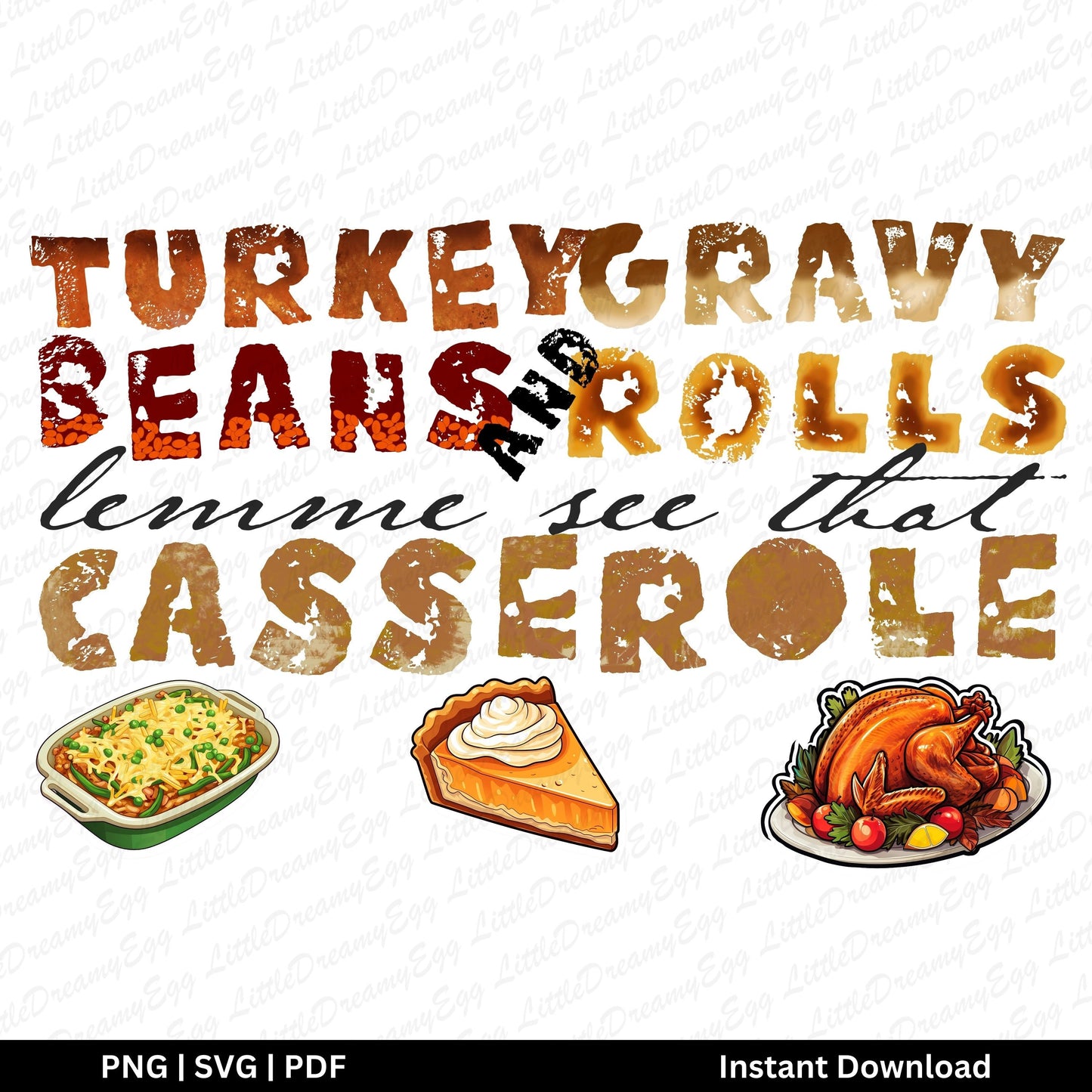 Turkey Gravy Beans And Rolls Let Me See That Casserole Png, | Thanksgiving Casserole PNG - Autumn & Fall Sublimation Design